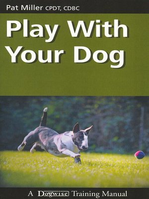 cover image of Play with Your Dog